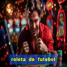 roleta de futebol roleta jogadores de futebol para